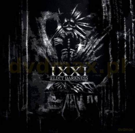 Ixxi: Elect Darkness [CD]