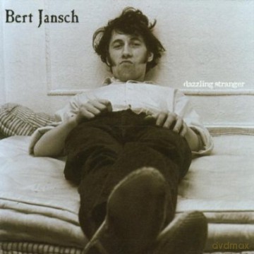 Bert Jansch: Dazzling Stranger [2CD]