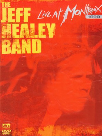The Jeff Healey Band: Live At Montreux 1999 [DVD]