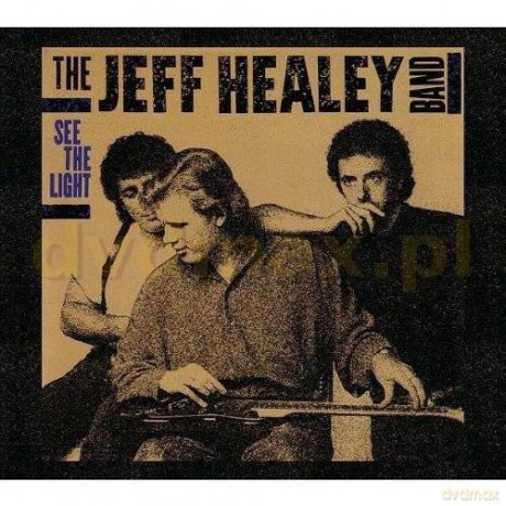 The Jeff Healey Band: See The Light (digipack) [CD]