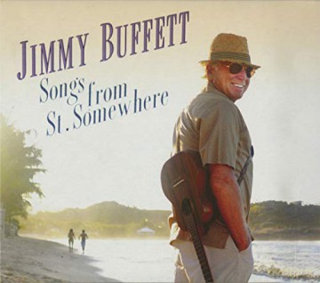 Jimmy Buffett: Songs From St. Somewhere [CD]