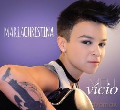Maria Christina: Meu Vicio [CD]