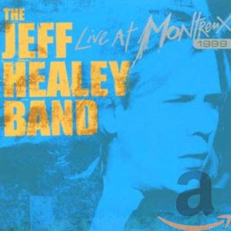 The Jeff Healey Band: Live At Montreux [CD]