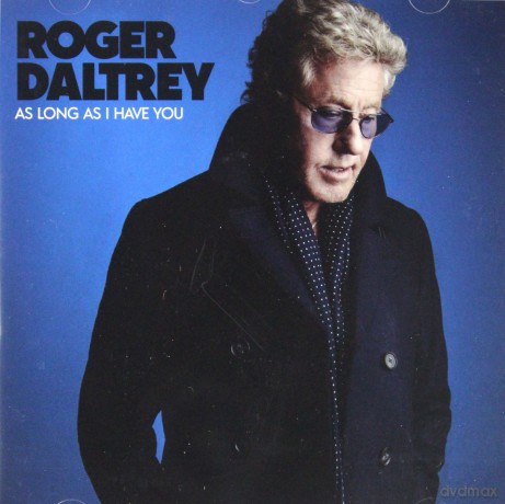 Roger Daltrey: As Long As I Have You [CD]