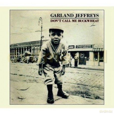 Garlan Jeffreys: Don't Call Me Buckwheat [CD]