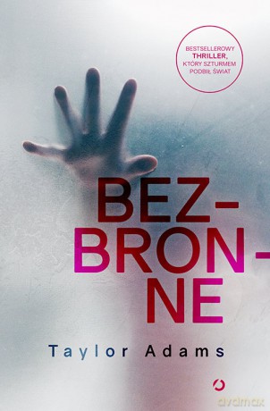 Bezbronne - Taylor Adams [KSIĄŻKA]