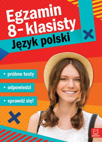 Egzamin ósmoklasisty. Język polski. Próbne testy [KSIĄŻKA]