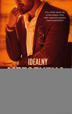 Idealny mężczyzna - Kristen Ashley [KSIĄŻKA]