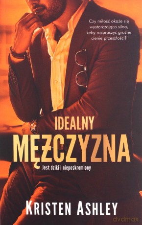Idealny mężczyzna - Kristen Ashley [KSIĄŻKA]