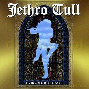 Jethro Tull: Living With The Past [CD]
