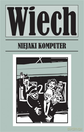 Niejaki komputer - Stefan Wiech Wiechecki [KSIĄŻKA]