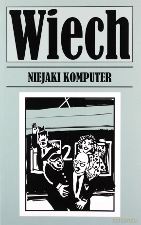 Niejaki komputer - Stefan Wiech Wiechecki [KSIĄŻKA]