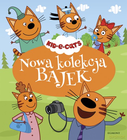 Nowa kolekcja bajek. Kotociaki [KSIĄŻKA]