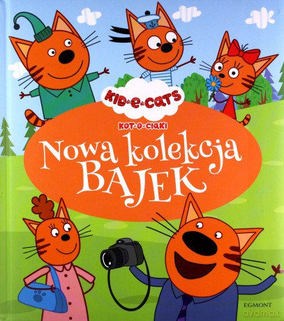 Nowa kolekcja bajek. Kotociaki [KSIĄŻKA]