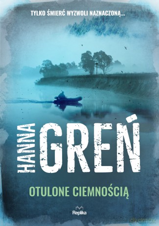Otulone ciemnością - Hanna Greń [KSIĄŻKA]
