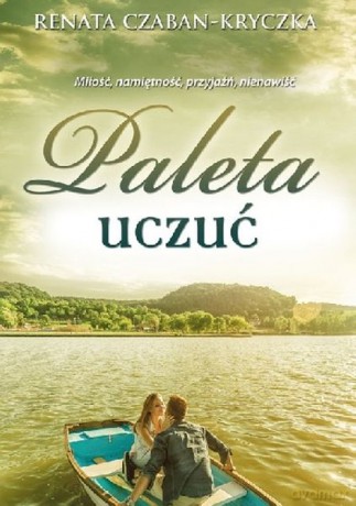Paleta uczuć - Renata Czaban-Kryczka [KSIĄŻKA]