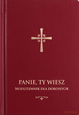 Panie ty wiesz. Modlitewnik dla dorosłych - Jerzy Stranz [KSIĄŻKA]