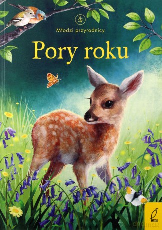 Pory roku. Młodzi przyrodnicy - Emily Bone [KSIĄŻKA]
