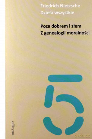 Poza dobrem i złem. Z genealogii moralności - Friedrich Nietzsche [KSIĄŻKA]