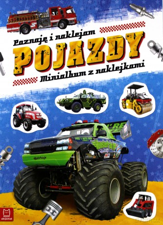 Poznaję i naklejam. Pojazdy. Minialbum z naklejkami [KSIĄŻKA]