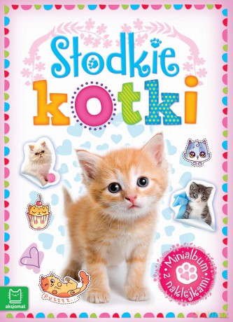 Słodkie kotki. Minialbum z naklejkami [KSIĄŻKA]