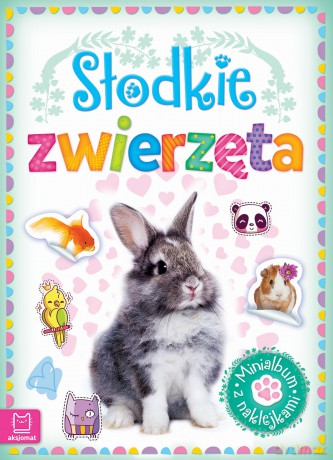 Słodkie zwierzęta. Minialbum z naklejkami [KSIĄŻKA]