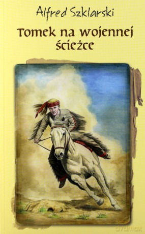 Tomek na wojennej ścieżce. Przygody Tomka Wilmowskiego - Alfred Szklarski [KSIĄŻKA]