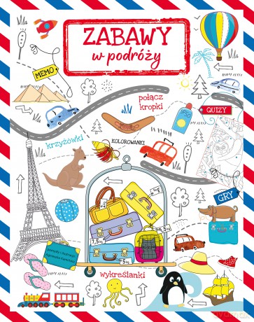 Zabawy w podróży [KSIĄŻKA]