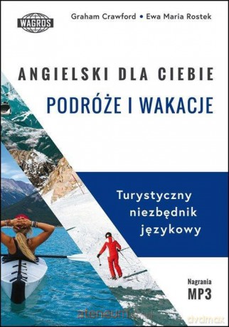 Angielski dla ciebie. Podróże i wakacje - Graham Crawford, Ewa Maria Rostek [KSIĄŻKA]