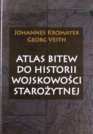 Atlas bitew do historii wojskowości starożytnej - Johannes Kromayer, Georg Veith [KSIĄŻKA]