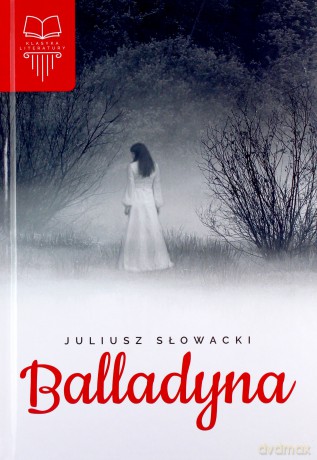 Balladyna - Juliusz Słowacki [KSIĄŻKA]