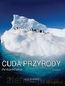 Cuda przyrody - Antarktyda [KSIĄŻKA]