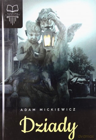 Dziady - Adam Mickiewicz [KSIĄŻKA]