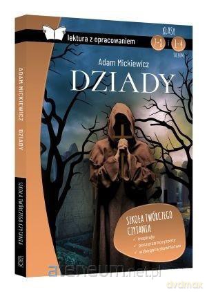 Dziady z opracowaniem - Adam Mickiewicz [KSIĄŻKA]