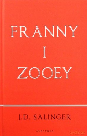 Franny and Zooey (wydanie jubileuszowe) - J.D. Salinger [KSIĄŻKA]