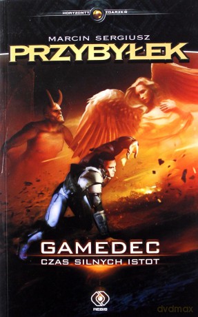 Gamedec (Tom 4) Czas silnych istot - Marcin Sergiusz Przybyłek [KSIĄŻKA]