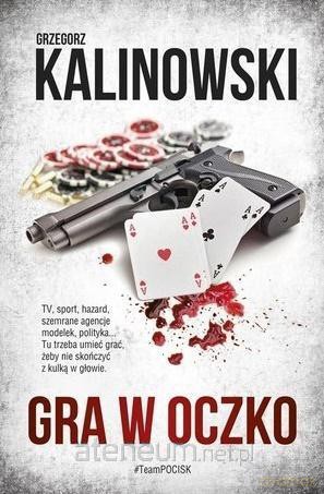 Gra w oczko - Grzegorz Kalinowski [KSIĄŻKA]