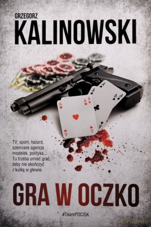 Gra w oczko - Grzegorz Kalinowski [KSIĄŻKA]