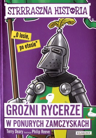 Groźni rycerze w ponurych zamczyskach - Terry Deary [KSIĄŻKA]