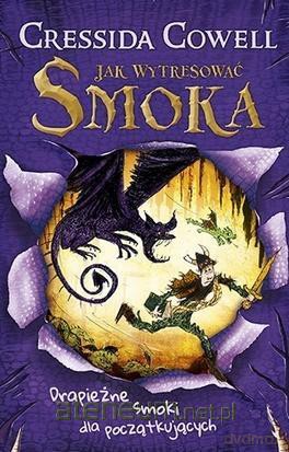 Jak wytresować smoka. Drapieżne smoki - Cressida Cowell [KSIĄŻKA]