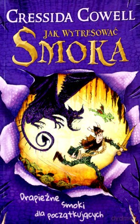 Jak wytresować smoka. Drapieżne smoki - Cressida Cowell [KSIĄŻKA]
