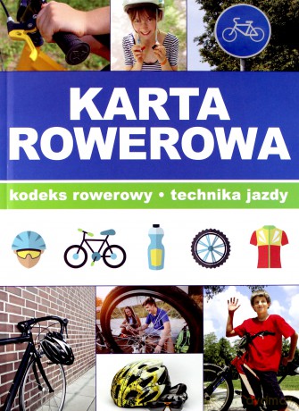 Karta rowerowa. Kodeks rowerowy, technika jazdy - Marek Misiak [KSIĄŻKA]
