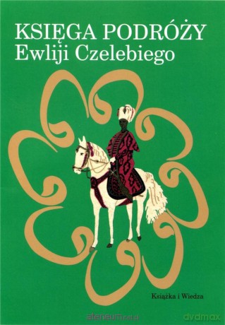 Księga podróży - Ewliji Czelebiego [KSIĄŻKA]
