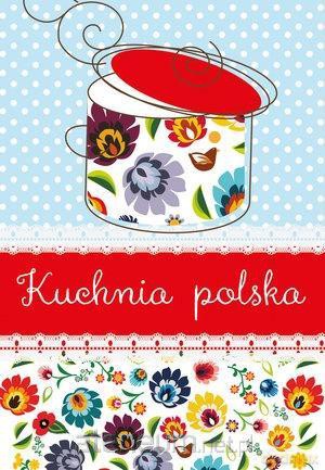 Kuchnia polska - Elżbieta Adamska [KSIĄŻKA]