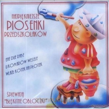 Najpiękniejsze piosenki przedszkolaków [CD]