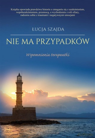 Nie ma przypadków. Wspomnienia terapeutki [KSIĄŻKA]
