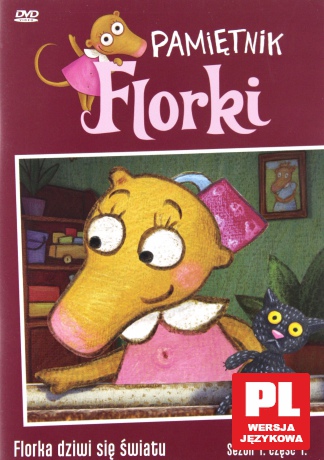 Pamiętniki Florki. Florka dziwi się światu [DVD]