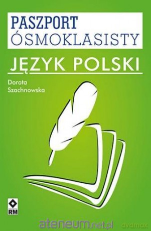 Paszport ósmoklasisty. Język polski [KSIĄŻKA]