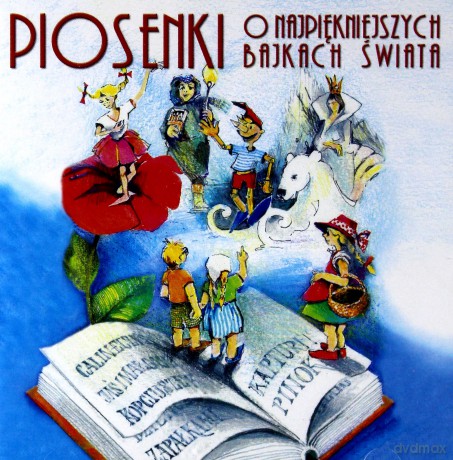 Piosenki o najpiękniejszych bajkach świata [CD]
