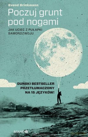 Poczuj grunt pod nogami - Svend Brinkmann [KSIĄŻKA]